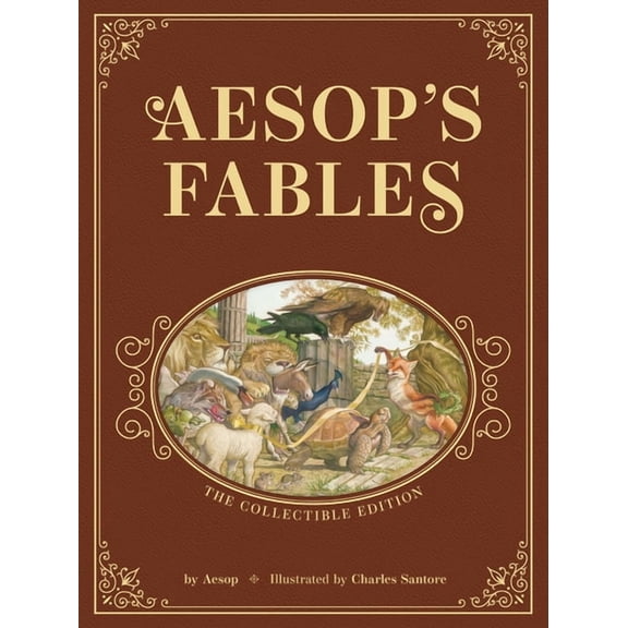 Charles Santore Children's Classics Aesop's Fables: The Collectible Leather Edition: The Classic Edition by Acclaimed Illustrator, Charles Santore, (Hardcover)