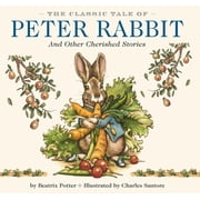 Charles Santore Childrens Classics The Classic Tale of Peter Rabbit Hardcover The Classic Edition by Acclaimed Illustrator, Charles Santore, Hardcover