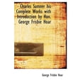 thumbnail image 1 of Charles Sumner His Complete Works with Introduction by Hon. George Frisbie Hoar (Hardcover), 1 of 1