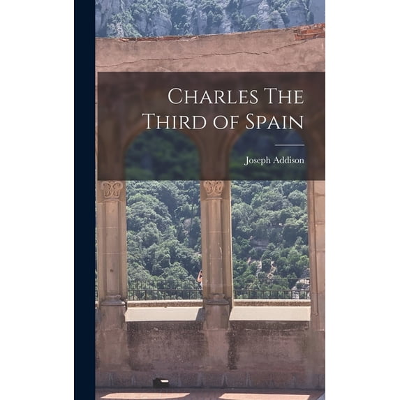 Charles The Third of Spain, (Hardcover)