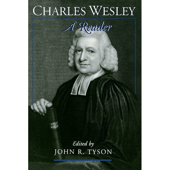Charles Wesley: A Reader, (Paperback)