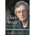 thumbnail image 1 of Charles Wright in Conversation: Interviews, 1979-2006, (Paperback), 1 of 1
