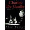 thumbnail image 1 of Charles De Gaulle: Futurist of the Nation, (Paperback), 1 of 1