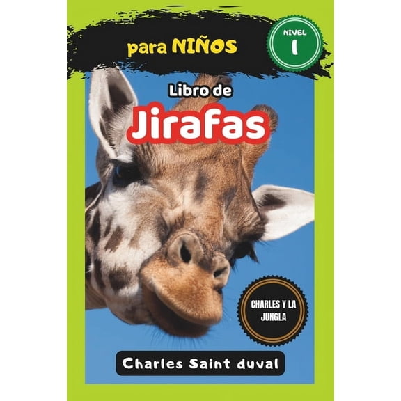 Charles y la Jungla Charles y la Jungla: Libro de jirafas para nios, Book 21, (Paperback)