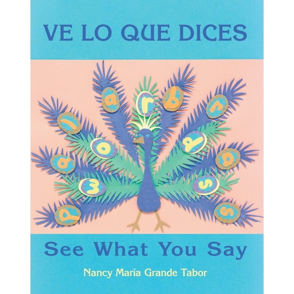 Charlesbridge Bilingual Books: Ve lo que dices / See What You Say (Paperback)