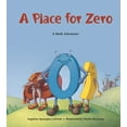 thumbnail image 1 of Charlesbridge Math Adventures A Place for Zero: A Math Adventure, (Paperback), 1 of 1