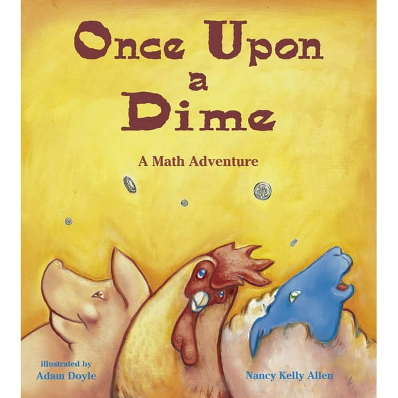 Charlesbridge Math Adventures: Once Upon a Dime : A Math Adventure (Paperback)