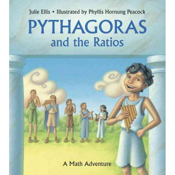Charlesbridge Math Adventures: Pythagoras and the Ratios : A Math Adventure (Paperback)