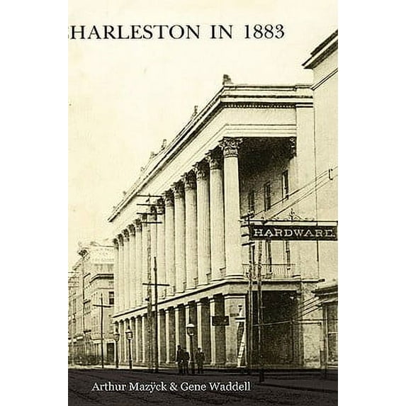 Charleston in 1883 (Hardcover)