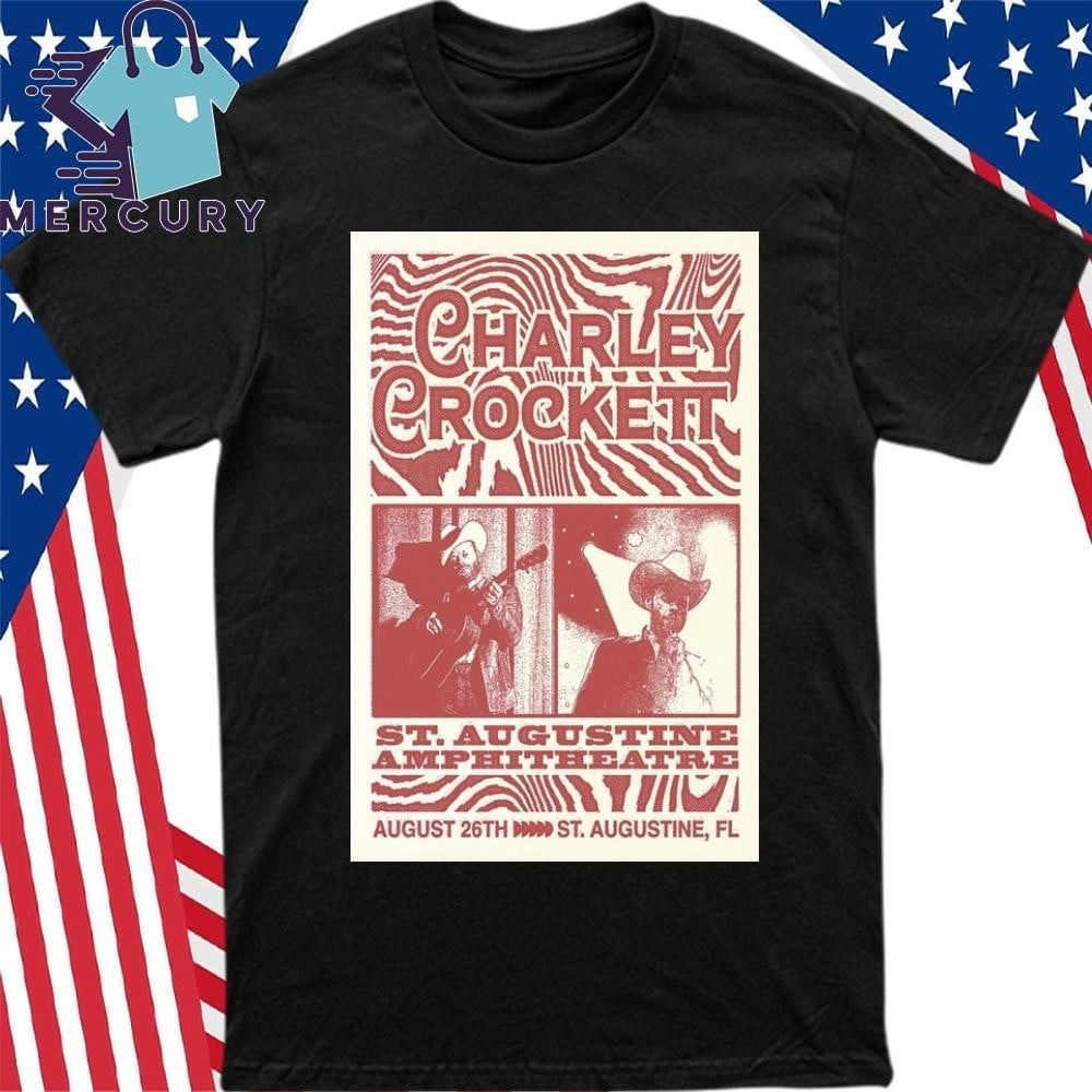Charley Crockett August 26 2024 In Saint Augustine Fl Tour Poster Shirt
