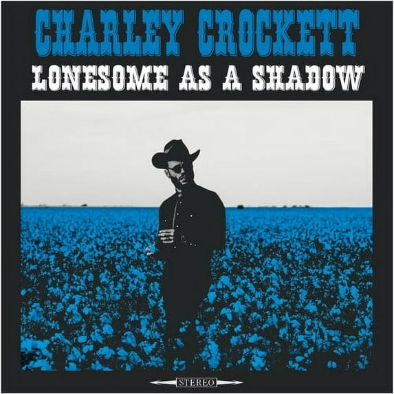 Charley Crockett - Lonesome As A Shadow - Music & Performance - Vinyl