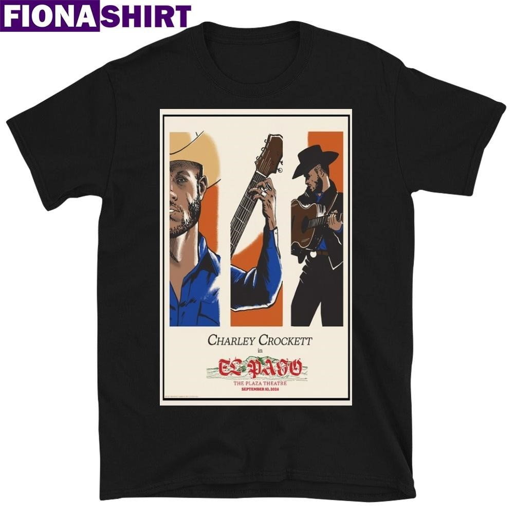 Charley Crockett On Sept 10 2024 The Plaza Theatre El Paso Tx Poster Shirt