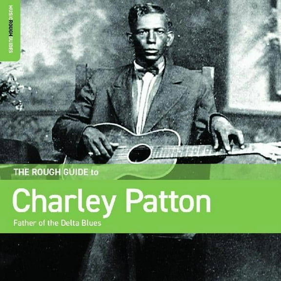 Charley Patton - Rough Guide To Charley Patton Father Of The Delta Blues - Music & Performance - CD