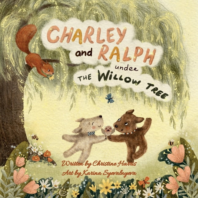 Charley and Ralph under the Willow Tree A Tale of
