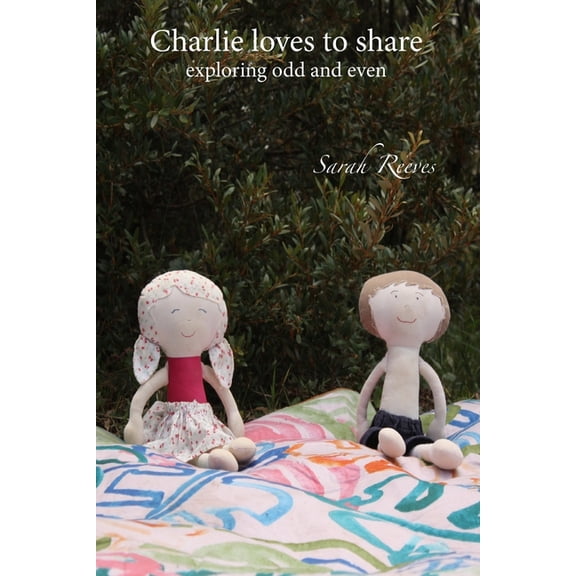 Charlie Maths Books Charlie loves to share: exploring odd and even, (Paperback)