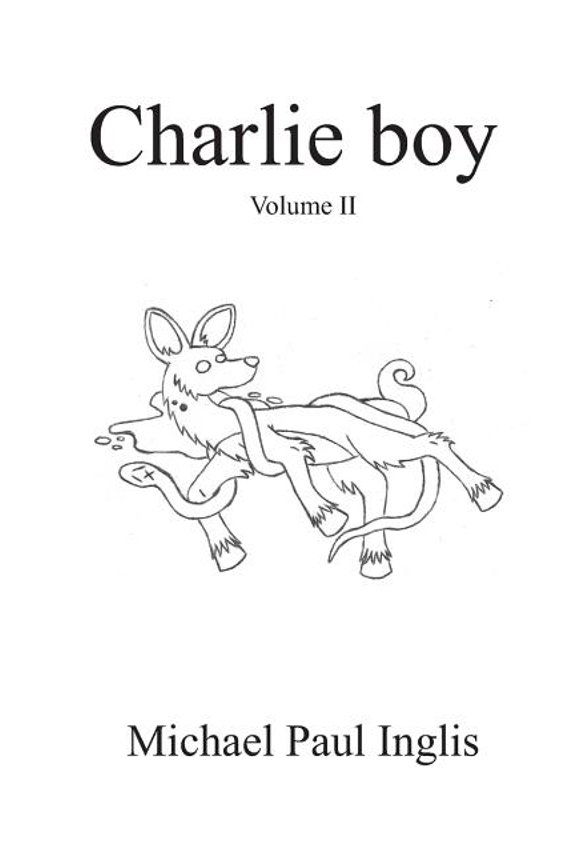 Charlie boy: Volume 2 Paperback 1795690429 9781795690423 Michael Paul Inglis