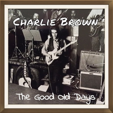 Charlie Brown - The Good Old Days - Music & Performance - CD