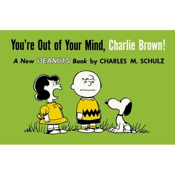 Charlie Brown: You're Out of Your Mind, Charlie Brown! : A New Peanuts Book (Paperback)