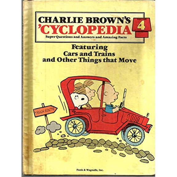 Pre-Owned Charlie Brown's 'Cyclopedia: Super Questions and Answers and Amazing Facts, Vol. 4: Featuring Cars and Trains and Other Things that Move (Hardcover) 0394845536 9780394845531
