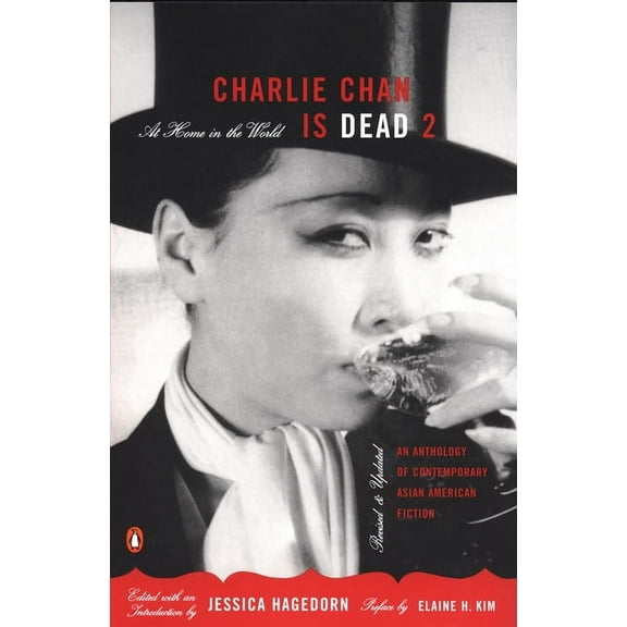 Charlie Chan Is Dead 2: At Home in the World: An Anthology of Contemporary Asian American Fiction, (Paperback)