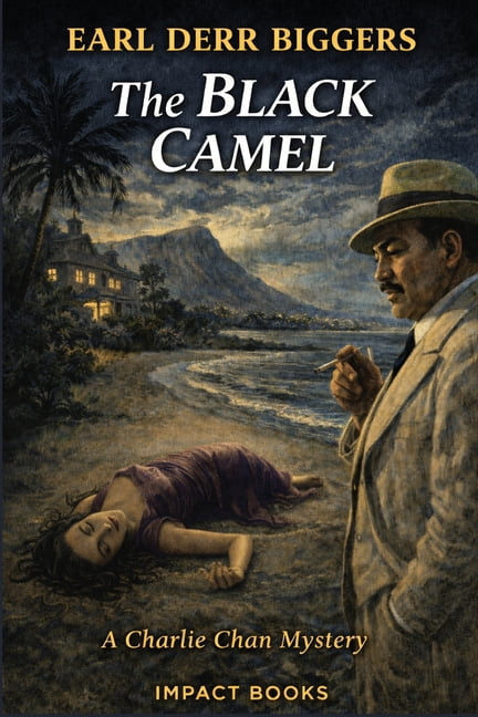Charlie Chan Mysteries The Black Camel: An Impact Book, Book 4, (Paperback)