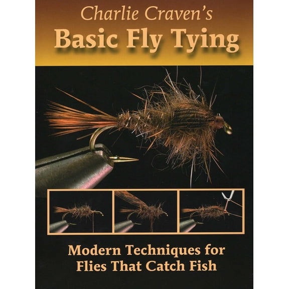 Charlie Craven's Basic Fly Tying, (Hardcover)