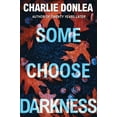 thumbnail image 1 of Some Choose Darkness (Paperback), 1 of 2