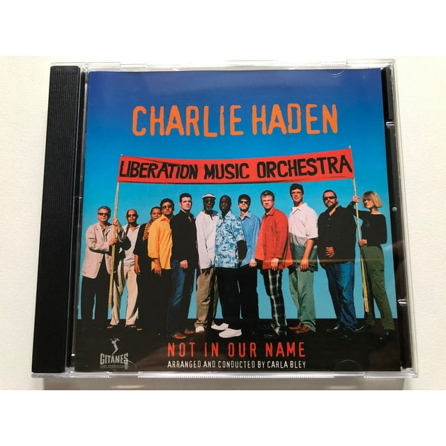 Charlie Haden, Liberation Music Orchestra Not In Our Name Arranged