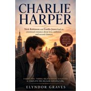 Charlie Harper Nick Robinson and Emilia Jones lead an emotional romance about love, ambition, and second chances., Paperback