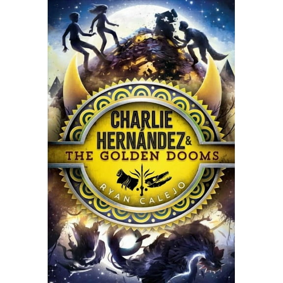 Charlie Hernndez: Charlie Hernndez & the Golden Dooms (Series #3) (Hardcover)