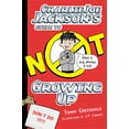 thumbnail image 1 of Pre-Owned Charlie Joe Jackson's Guide to Not Growing Up (Hardcover) 1626721696 9781626721692, 1 of 1