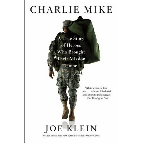 Charlie Mike: A True Story of Heroes Who Brought Their Mission Home, (Paperback)