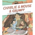 thumbnail image 1 of Pre-Owned Charlie & Mouse & Grumpy (Hardcover) 145213748X 9781452137483, 1 of 1