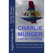Charlie Munger for All Seasons