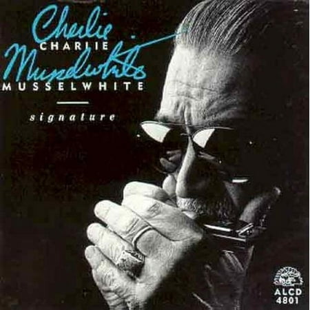 Charlie Musselwhite - Signature - Music & Performance - CD
