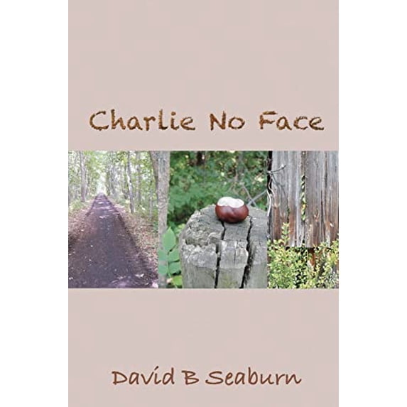 Pre-Owned Charlie No Face (Paperback) 0984555285 9780984555284