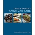 thumbnail image 1 of Pre-Owned Charlie Palmer's American Fare: Everyday Recipes from My Kitchens to Yours (Hardcover) 1455530999 9781455530991, 1 of 1