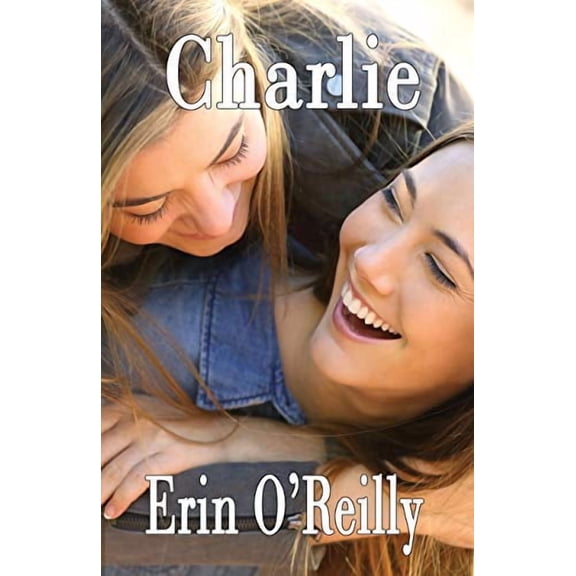 Charlie Paperback 1988588545 9781988588544 Erin OReilly
