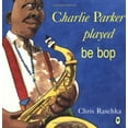 thumbnail image 1 of Pre-Owned Charlie Parker Played Be Bop (Paperback) 0531070956 9780531070956, 1 of 1