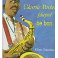 thumbnail image 1 of Pre-Owned Charlie Parker Played Be Bop Paperback, 1 of 1