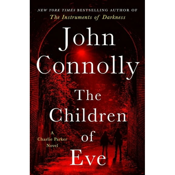Charlie Parker The Children of Eve: A Thriller, Book 22, (Hardcover)