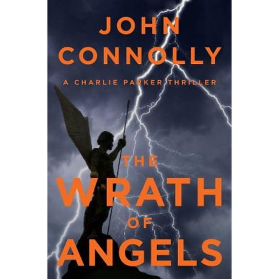 Pre-Owned The Wrath of Angels: A Charlie Parker Thriller (11) (Hardcover) 1476703027 9781476703022