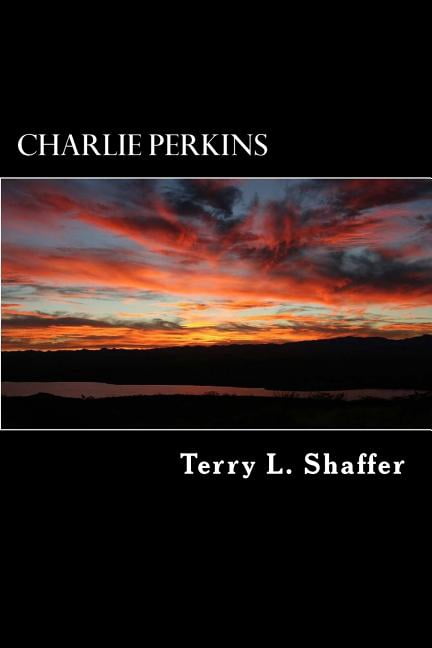 Charlie Perkins (Paperback) by Terry L Shaffer