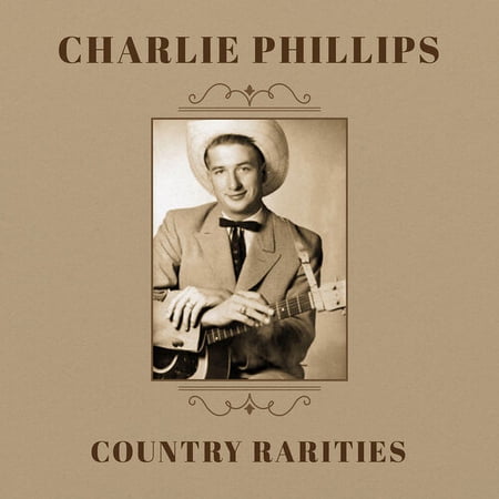 Charlie Phillips - Country Rarities - Music & Performance - CD