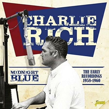 Charlie Rich - Midnight Blue: Early Recordings 1958-1960 - Music & Performance - CD