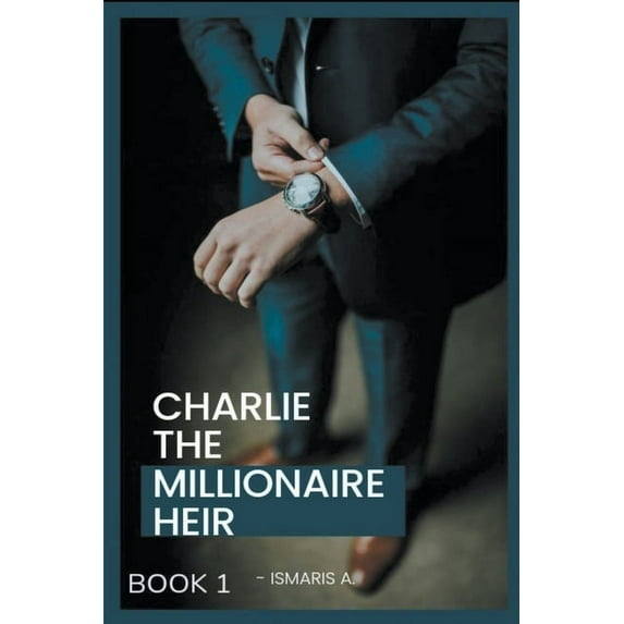 Charlie The Millionaire Heir Book 1 (Paperback)