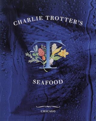 Pre-Owned Charlie Trotter's Seafood (Hardcover) 0898158982 9780898158984
