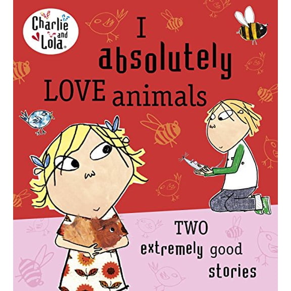 Pre-Owned Charlie and Lola: I Absolutely Love Animals (Paperback) 0718199162 9780718199166