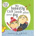 thumbnail image 1 of Pre-Owned We Honestly Can Look After Your Dog (Charlie and Lola) (Paperback) 0448444143 9780448444147, 1 of 1