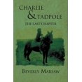 thumbnail image 1 of Charlie and Tadpole: The Last Chapter (Paperback), 1 of 1